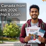 Study in Canada from Bangladesh 2026 - Scholarship & Loan Guide